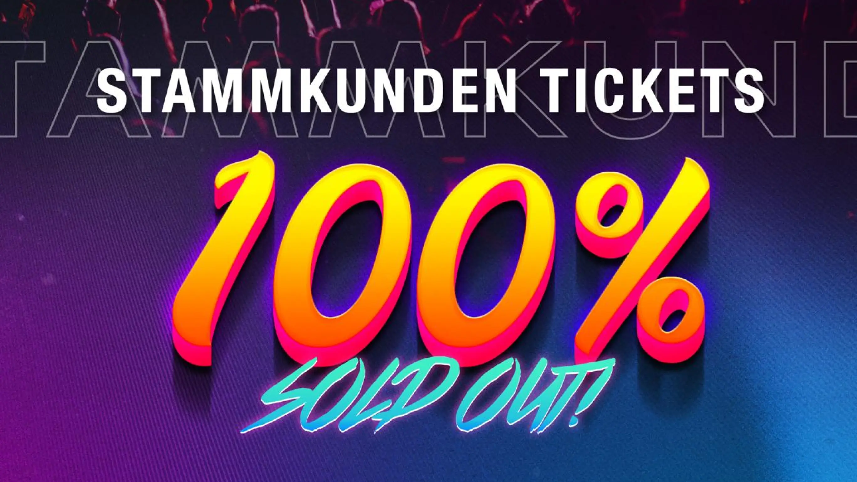 Stammkunden Tickets ausverkauft, Frühbucher jetzt verfügbar